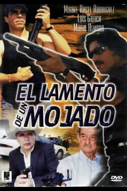 El Lamento De Un Mojado (2005) El Lamento De Un Mojado (2005)