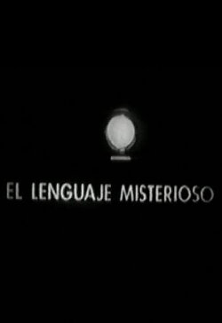 El lenguaje misterioso (1984) El lenguaje misterioso (1984)