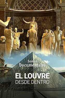 El Louvre desde dentro (2019) El Louvre desde dentro (2019)