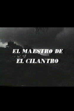 El maestro de El Cilantro (1962) El maestro de El Cilantro (1962)