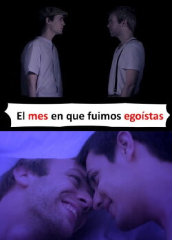 El mes en el que fuimos egoístas (2019) El mes en el que fuimos egoístas (2019)