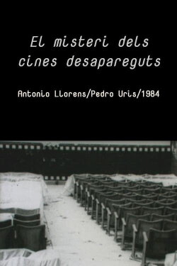 El misteri dels cines desapareguts (1984) El misteri dels cines desapareguts (1984)