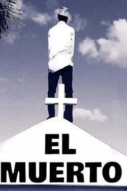 El Muerto 03 (2022) El Muerto 03 (2022)