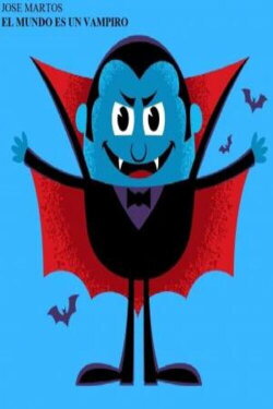 El mundo es un vampiro (2023) El mundo es un vampiro (2023)