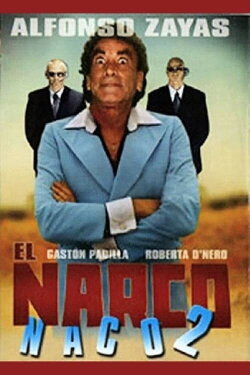 El narco naco II (2000) El narco naco II (2000)