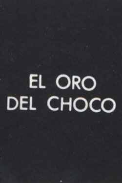 El Oro del Choco (1972)