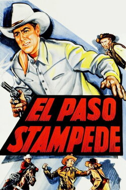 El Paso Stampede (1953) El Paso Stampede (1953)