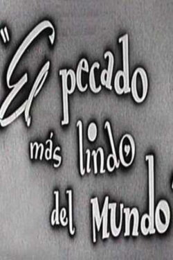 El pecado más lindo del mundo (1953) El pecado más lindo del mundo (1953)