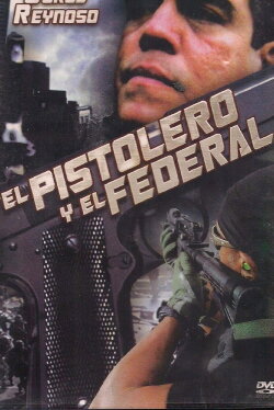 El pistolero y el federal (2004) El pistolero y el federal (2004)
