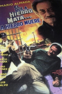 El que a hierro mata... a hierro muere (1996) El que a hierro mata... a hierro muere (1996)