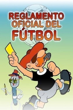 El reglamento oficial del fútbol (1999) El reglamento oficial del fútbol (1999)