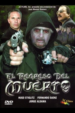 El regreso del muerto (2005) El regreso del muerto (2005)