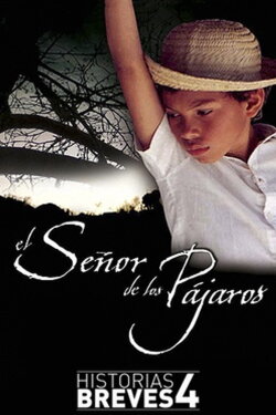 El señor de los pájaros (2004) El señor de los pájaros (2004)