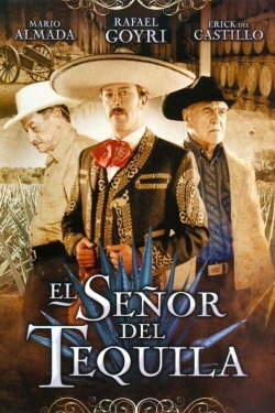 El señor del tequila (2009) El señor del tequila (2009)