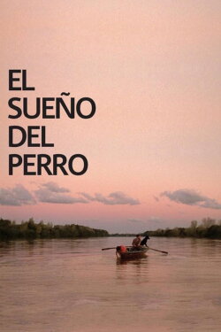 El sueño del perro (2008) El sueño del perro (2008)