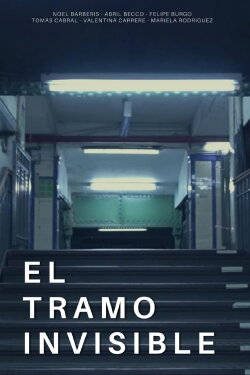 El tramo invisible (2022) El tramo invisible (2022)