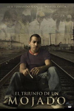 El triunfo del mojado (2009) El triunfo del mojado (2009)