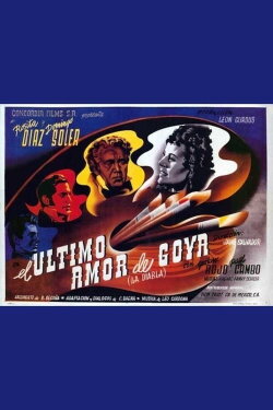 El último amor de Goya (1946) El último amor de Goya (1946)