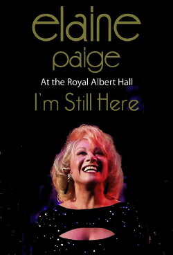Elaine Paige: I’m Still Here (2015) Elaine Paige: I’m Still Here (2015)