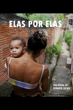 Elas por Elas (2024) Elas por Elas (2024)