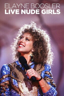 Elayne Boosler: Live Nude Girls (1991) Elayne Boosler: Live Nude Girls (1991)