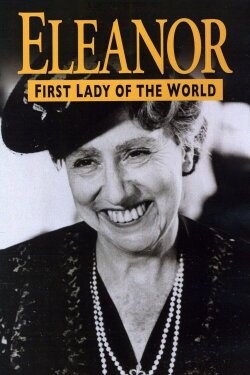 Eleanor, First Lady of the World (1982) Eleanor, First Lady of the World (1982)