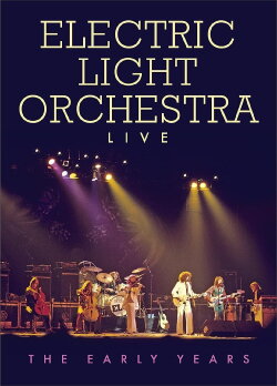 Electric Light Orchestra - Live the Early Years (2010) Electric Light Orchestra - Live the Early Years (2010)