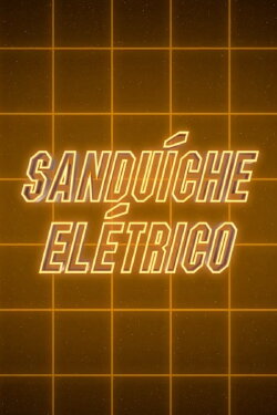 Electric Sandwich (2017) Electric Sandwich (2017)