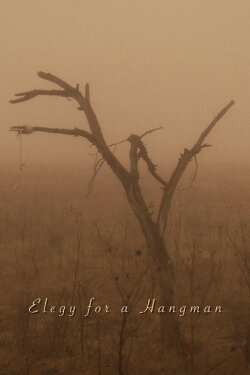 Elegy for a Hangman (2018) Elegy for a Hangman (2018)
