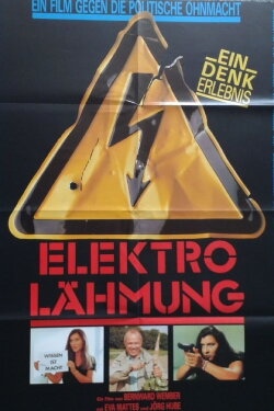 Elektro-Lähmung - Ein Film gegen die politische Ohnmacht (1989) Elektro-Lähmung - Ein Film gegen die politische Ohnmacht (1989)