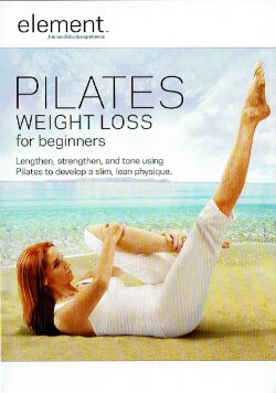 Element Pilates Weight Loss for Beginners (2010) Element Pilates Weight Loss for Beginners (2010)