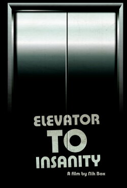 Elevator To Insanity (2019)