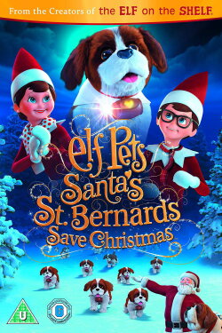 Elf Pets: Santa's St. Bernards Save Christmas (2018) Elf Pets: Santa's St. Bernards Save Christmas (2018)