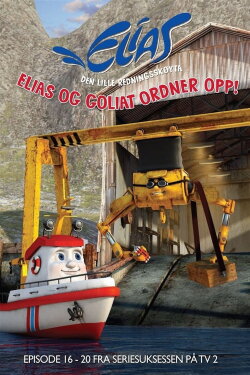 Elias Den lille redningsskøyta - Elias og Goliat ordner opp! (2005) Elias Den lille redningsskøyta - Elias og Goliat ordner opp! (2005)