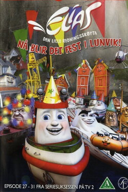 Elias: Nå blir det fest i Lunvik (2007)