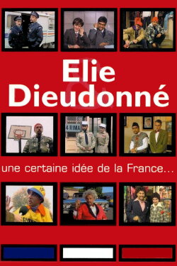 Elie & Dieudonné - Une certaine idée de la France (1994) Elie & Dieudonné - Une certaine idée de la France (1994)