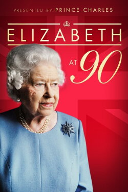 Elizabeth at 90: A Family Tribute (2016) Elizabeth at 90: A Family Tribute (2016)