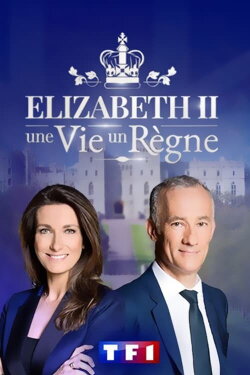 Elizabeth II Une Vie, Un Règne 2022 (2022) Elizabeth II Une Vie, Un Règne 2022 (2022)