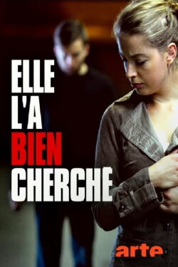 Elle l'a bien cherché (2019) Elle l'a bien cherché (2019)