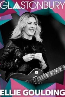 Ellie Goulding: Live at Glastonbury 2016 (2020) Ellie Goulding: Live at Glastonbury 2016 (2020)