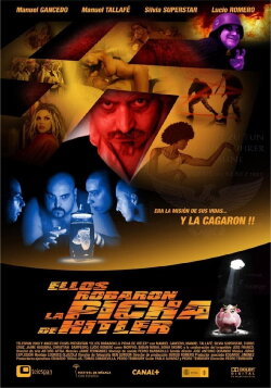Ellos robaron la picha de Hitler (2008) Ellos robaron la picha de Hitler (2008)