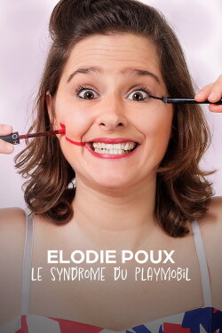 Élodie Poux : Le syndrome du Playmobil (2021)