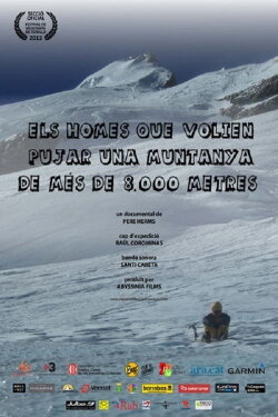 Els homes que volien pujar una muntanya de més de 8.000 metres (2013) Els homes que volien pujar una muntanya de més de 8.000 metres (2013)