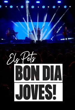 Els Pets: bon dia, joves! (2023) Els Pets: bon dia, joves! (2023)