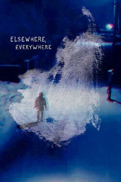 Elsewhere, Everywhere (2021)