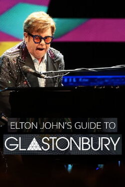 Elton John’s Guide to Glastonbury (2023) Elton John’s Guide to Glastonbury (2023)