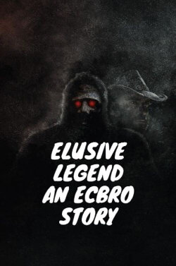 Elusive Legend An ECBRO Story (2021) Elusive Legend An ECBRO Story (2021)
