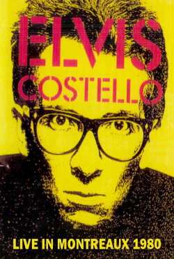 Elvis Costello & The Attractions Live in Montreaux (1980) Elvis Costello & The Attractions Live in Montreaux (1980)