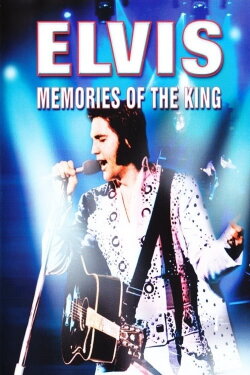 Elvis: Memories of the King (2007) Elvis: Memories of the King (2007)