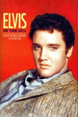 Elvis Presley - Elvis In Hollywood, Elvis In The 50's (2002)